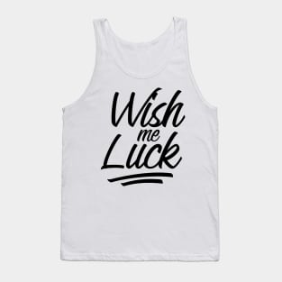 Wish me Luck lettering Tank Top